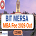BIT Mesra Releases MBA Fee Structure 2026 @bitmesra.ac.in; Check Campus-Wise Details